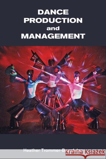 Dance Production and Management Heather Trommer-Beardslee 9780871273840 Princeton Book Company - książka