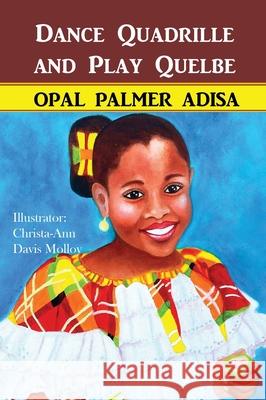 Dance Quadrille and Play Quelbe Opal Palmer Adisa Christa-Ann Davi 9781733829946 Plumeria - książka