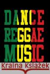 Dance Reggae Music: Gift idea for reggae lovers and jamaican music addicts. 6 x 9 inches - 100 pages Soul Books 9781674004570 Independently Published