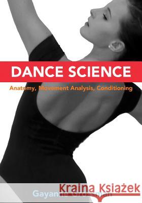 Dance Science: Anatomy, Movement Analysis, and Conditioning Gayanne Grossman 9780871273888 Princeton Book Company - książka