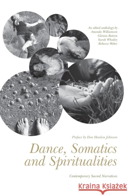 Dance, Somatics and Spiritualities Williamson, Amanda 9781783201785 Intellect (UK) - książka