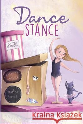 Dance Stance: Beginning Ballet for Young Dancers with Ballerina Konora Once Upon A Dance Stella Maris Mongodi  9781955555227 Once Upon a Dance - książka