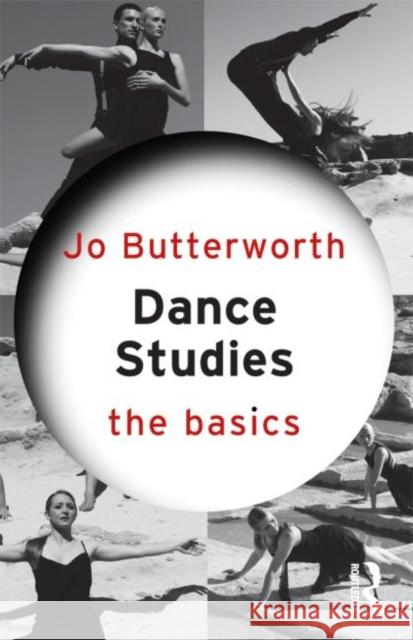 Dance Studies: The Basics Jo (University of Malta, Malta) Butterworth 9780415582551  - książka