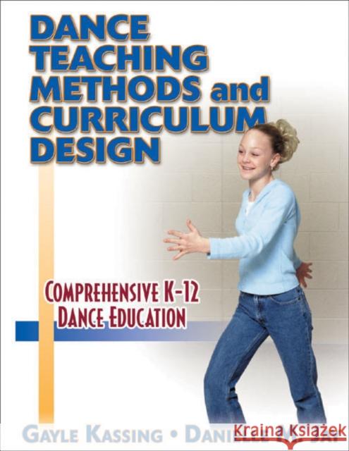 Dance Teaching Methods and Curriculum Design Gayle Kassing Jay M. Hoffman Danielle M. Jay 9780736002400 Human Kinetics Publishers - książka