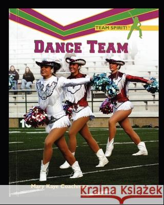 Dance Team Mary Coachman 9781435837690 Rosen Publishing Group - książka