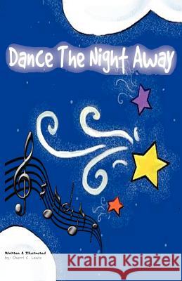 Dance the Night Away Cherri C. Lewis 9781618630643 Bookstand Publishing - książka