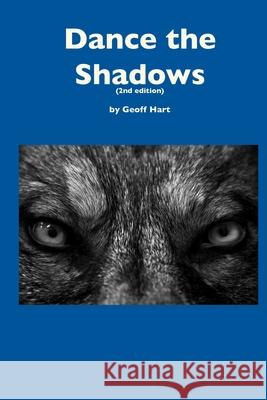 Dance the Shadows (2nd ed.) Geoffrey Hart 9781927972250 Diaskeuasis Publishing - książka
