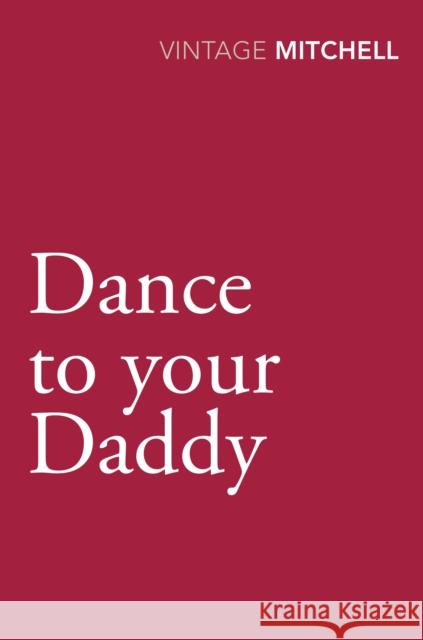 Dance to your Daddy Gladys Mitchell 9780099583875 VINTAGE - książka