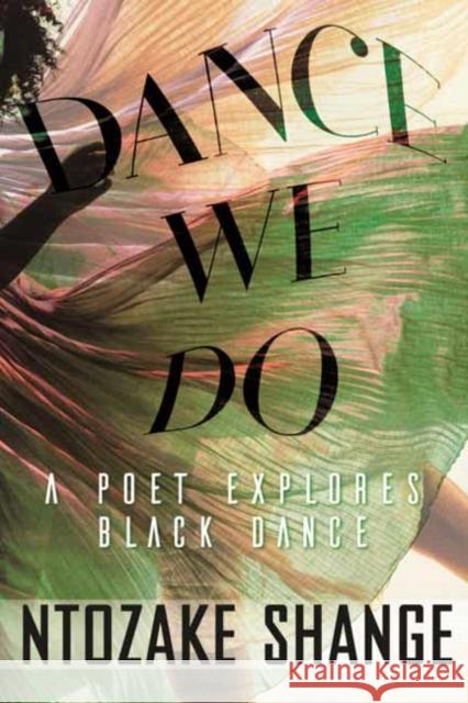 Dance We Do: A Poet Explores Black Dance Ntozake Shange 9780807091876 Beacon Press - książka