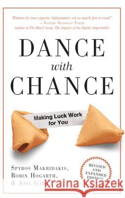 Dance with Chance: Making Luck Work for You Spyros Makridakis 9781851687206 Oneworld Publications - książka
