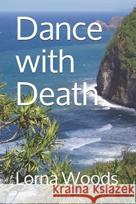 Dance with Death Lorna Woods 9781981076932 Independently Published - książka