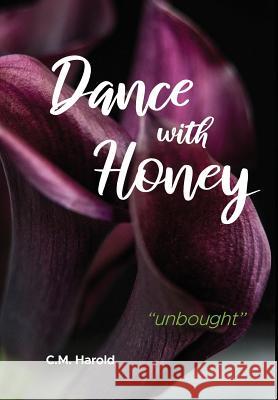 Dance with Honey: unbought Harold, C. M. 9781641113465 Author Holdings - książka