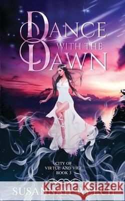 Dance with the Dawn Susannah Welch 9781736577059 Silky Sky Publishing, LLC - książka