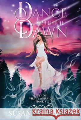 Dance with the Dawn Susannah Welch 9781736577080 Silky Sky Publishing, LLC - książka