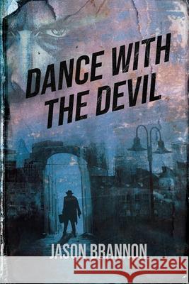 Dance With The Devil Brannon Jason Brannon 9798521769513 Independently published - książka