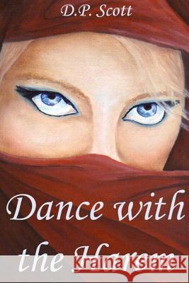 Dance with the Harem D. P. Scott Roy Hayward 9780988063570 Daren Scott - książka