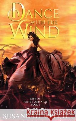 Dance with the Wind Susannah Welch   9781958568293 Silky Sky Publishing, LLC - książka