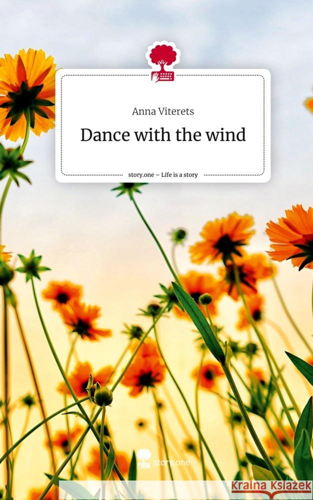 Dance with the wind. Life is a Story - story.one Viterets, Anna 9783711507174 story.one publishing - książka