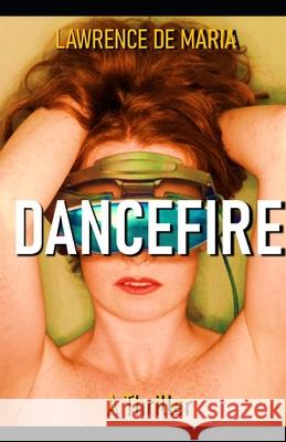 Dancefire: A Jake Scarne Thriller Lawrence D de Maria 9798683440916 Independently Published - książka