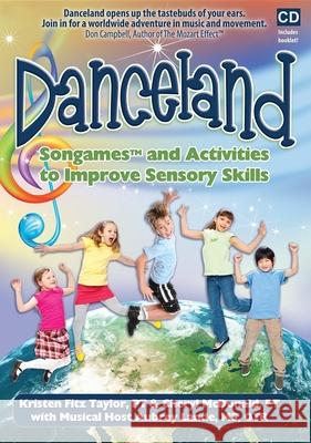 Danceland: Songames and Activities to Improve Sensory Skills [With Booklet] - audiobook Taylor, Kristen Fitz 9781935567103 Sensory World - książka