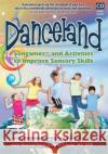 Danceland: Songames and Activities to Improve Sensory Skills [With Booklet] - audiobook Taylor, Kristen Fitz 9781935567103 Sensory World