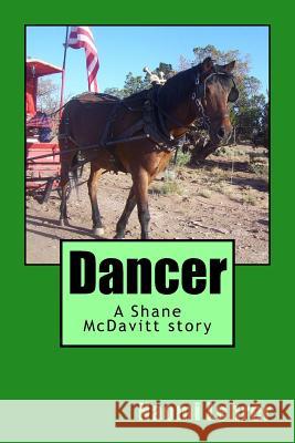 Dancer: A Shane McDavitt story Lehrer, Naomi 9781546477259 Createspace Independent Publishing Platform - książka