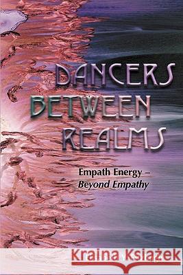 Dancers Between Realms-Empath Energy, Beyond Empathy Elisabeth Y. Fitzhugh 9780944370018 Synchronicity Press - książka