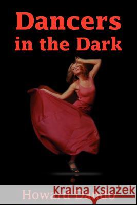 Dancers in the Dark Howard Dando 9780595178612 Writers Club Press - książka