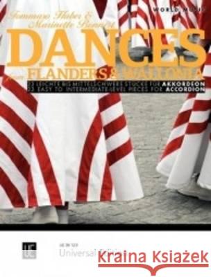 Dances from Flanders & Wallonia: 23 Easy to Intermediate-Level Pieces for Accordion Tommaso Huber, Marinette Bonnert 9783702473341 Universal Edition - książka