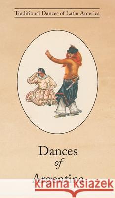 Dances of Argentina A. L. Lloyd 9781914311345 Noverre Press - książka