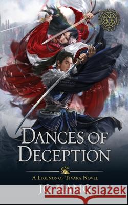 Dances of Deception: A Legends of Tivara Story Jc Kang 9781970067101 Dragonstone Press - książka