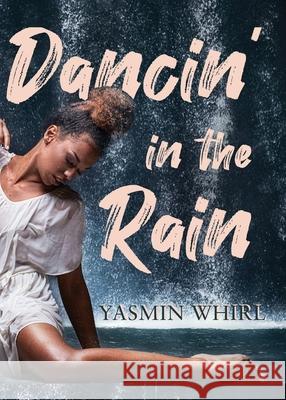 Dancin' in the Rain Yasmin Whirl 9781942923442 Our Written Lives - książka