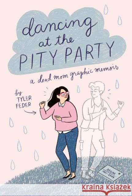 Dancing at the Pity Party Tyler Feder 9780525553021 Dial Books - książka