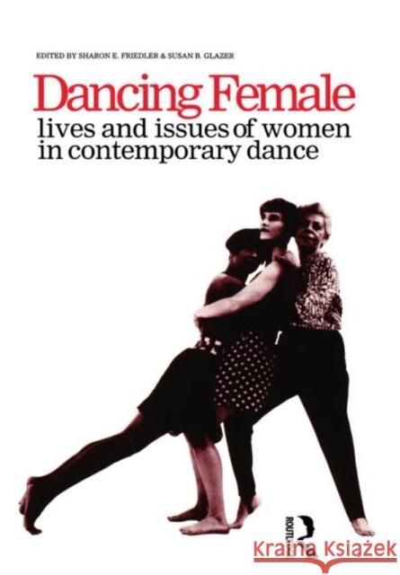 Dancing Female Sharon E. Friedler Susan B. Glazer  9789057020254 Taylor & Francis - książka