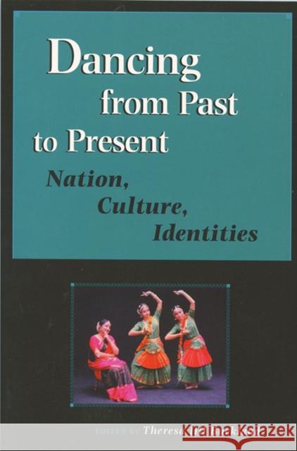 Dancing from Past to Present: Nation, Culture, Identities Buckland, Theresa Jill 9780299218508 University of Wisconsin Press - książka