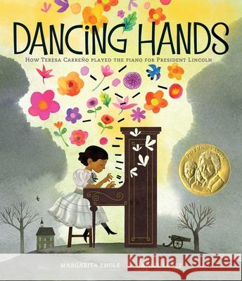 Dancing Hands: How Teresa Carreño Played the Piano for President Lincoln Engle, Margarita 9781481487405 Atheneum Books for Young Readers - książka