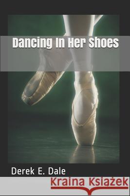 Dancing in Her Shoes Rhea Malaluan Yan Lin Derek E. Dale 9781973167150 Independently Published - książka