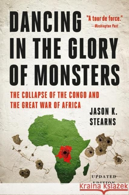 Dancing in the Glory of Monsters Jason Stearns 9781541706064 PublicAffairs - książka