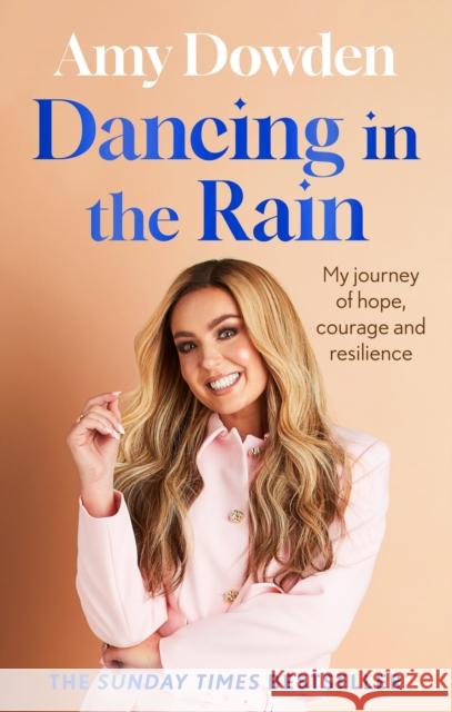Dancing in the Rain: My story of hope, courage and resilience Amy Dowden 9780349442051 Little, Brown Book Group - książka