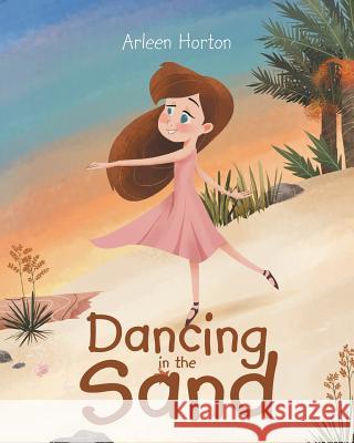 Dancing in the Sand Arleen Horton 9781681975207 Christian Faith - książka