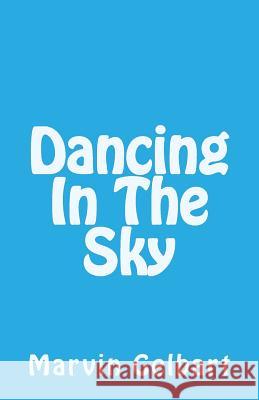 Dancing In The Sky Gelbart, Marvin 9781481974400 Createspace - książka