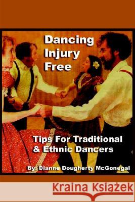 Dancing Injury Free Dianne Dougherty 9781414004402 Authorhouse - książka