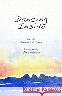 Dancing Inside MS Deborah P. Dayal MS Rosemary Petruzzi 9781978319578 Createspace Independent Publishing Platform - książka