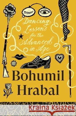 Dancing Lessons for the Advanced in Age Bohumil Hrabal 9781529986105 Random House - książka