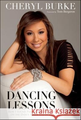 Dancing Lessons: How I Found Passion and Potential on the Dance Floor and in Life Cheryl Burke   9780470640005  - książka