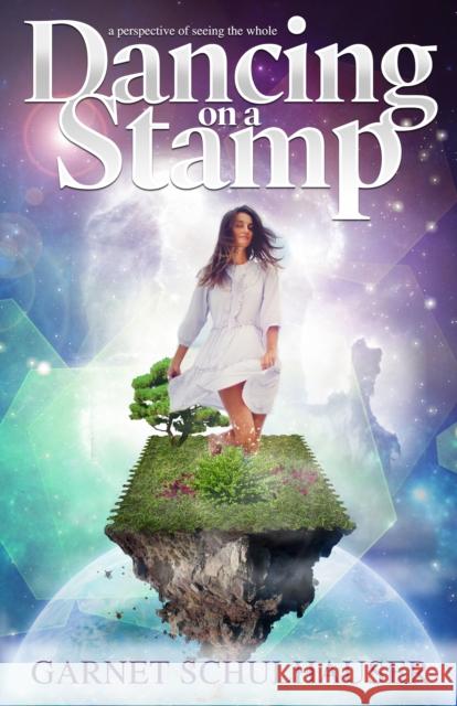 Dancing on a Stamp: Startling Revelations from the Other Side Schulhauser, Garnet 9781886940321 Ozark Mountain Publishing - książka