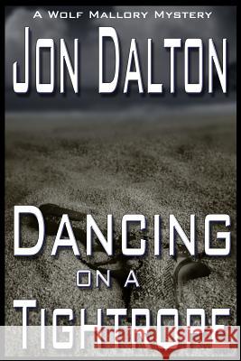 Dancing on a Tightrope Jon Dalton 9781502358516 Createspace - książka