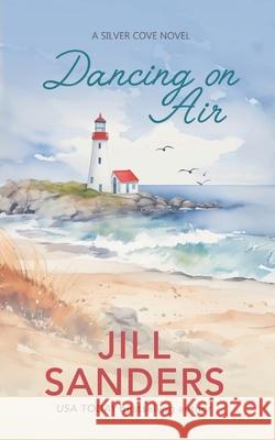 Dancing on Air Jill Sanders 9798863633251 Independently Published - książka