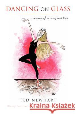 Dancing On Glass Ted Newhart 9781425768522 Xlibris Corporation - książka