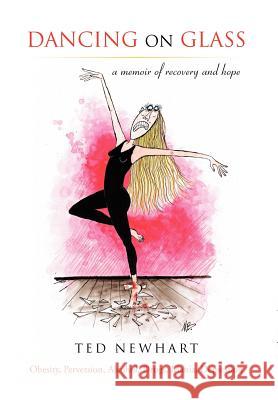 Dancing On Glass Ted Newhart 9781425768591 Xlibris Corporation - książka